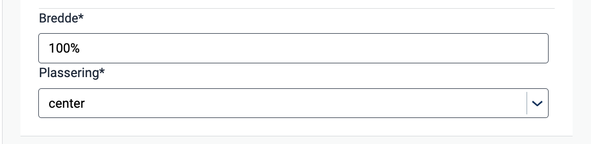 Settings for width and alignment